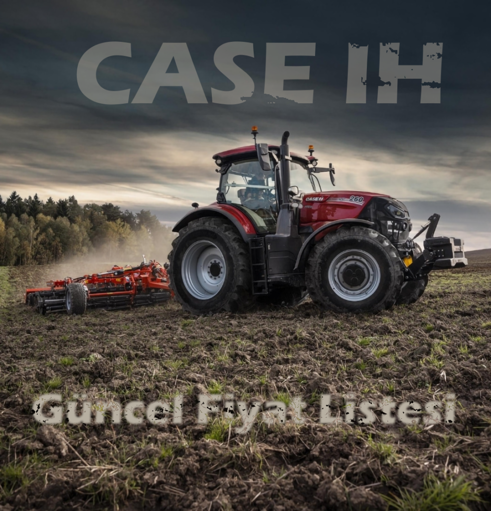 Case IH Fiyat Listesi Şubat 2024 TrakKulüp